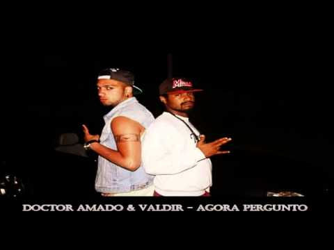 Doctor Amado & Valdir - Agora pergunto