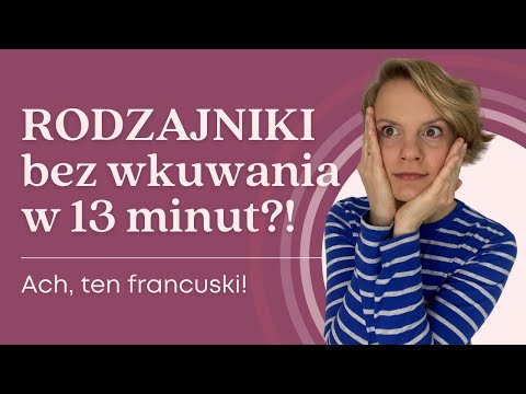 Francuskie rodzajniki - zasady i przykłady - francuski od podstaw 🇫🇷