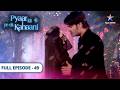Pyaar Kii Ye Ek Kahaani Will Maithili S Truth Be Revealed FULL EPISODE 49 This Is A Story Of