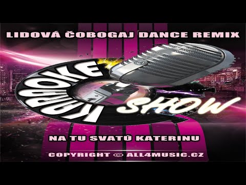KJ0601-LIDOVÁ Na tu svatú Katerinu ČOBOGAJ Dance remix (Karaoke verze)