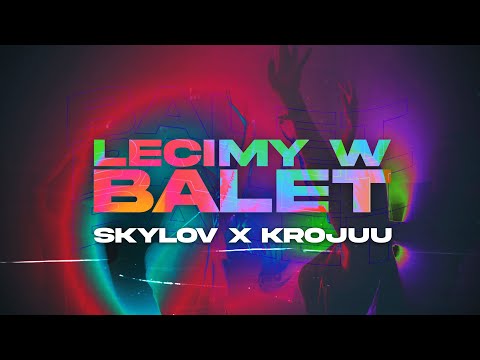 SKYLOV x KROJUU - LECIMY W BALET