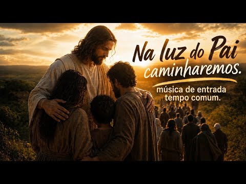 Na Luz Do Pai, Caminharemos - Adorare Project