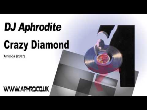 DJ Aphrodite - Crazy Diamond