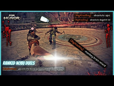 [ For Honor ] SALTY CRYBABY SHINOBI CAN'T STAND HIS FAT L | Ranked Nobu Duels