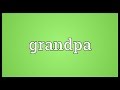 Grandpa Meaning