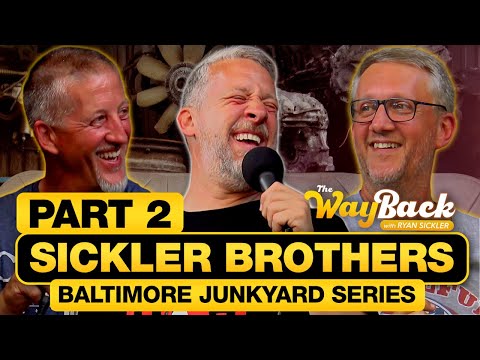 The Sickler Brothers PART 2 | The Wayback with Ryan Sickler – Baltimore Junkyard Series #107