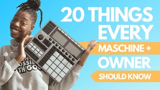 20 Things every Maschine + User Should Know