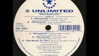 2 Unlimited - Workaholic (Hardcore Remix) Ray And Anita