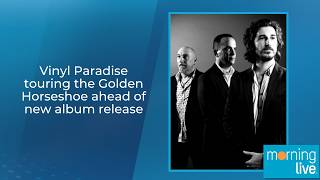 Vinyl Paradise touring the Golden Horseshoe ahead of new album release