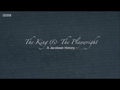 The King & the Playwright: A Jacobean History - 1. Incertainties (BBC)