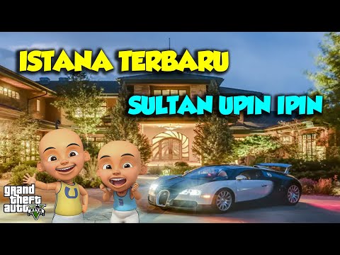 Istana Sultan Upin Ipin Baru Lagi LeBIH MEWAH Megah KECE - GTA V Upin Ipin Episode Terbaru 779