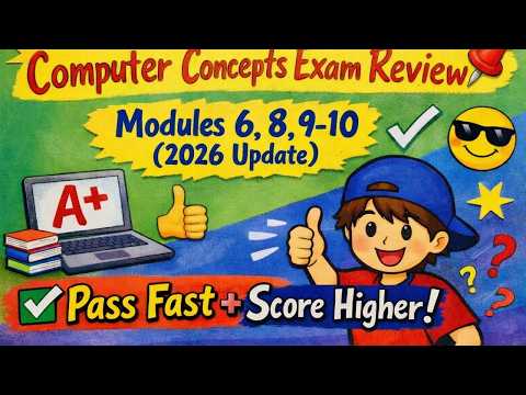Computer Concepts Exam Review: Modules 6, 8, 9–10 (2026 Update) ✅ Pass Fast + Score Higher 📌