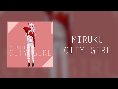 Miruku - City Girl
