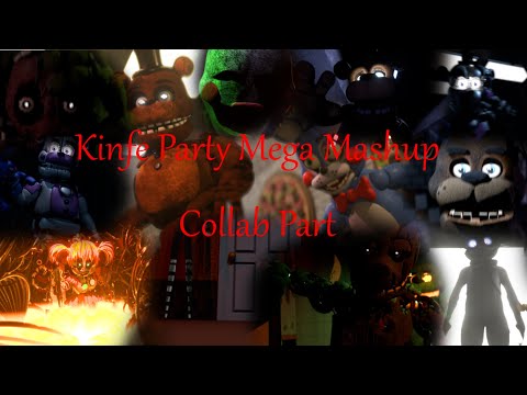 (Fnaf/Blender) Knife Party Mega Mashup | Part for EwokShawoddy