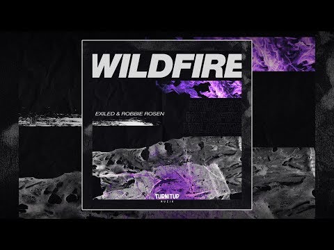 Exiled & Robbie Rosen - Wildfire
