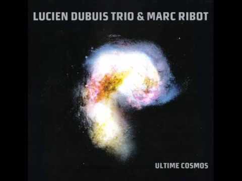 Lucien Dubuis Trio & Marc Ribot - La danse des machines