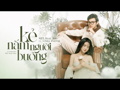 Kẻ nắm người buông - NB3 Hoài Bảo