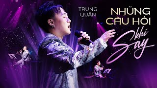 NHỮNG CÂU HỎI KHI SAY | Trung Quân | Live at PHÒNG TRÀ BẾN THÀNH