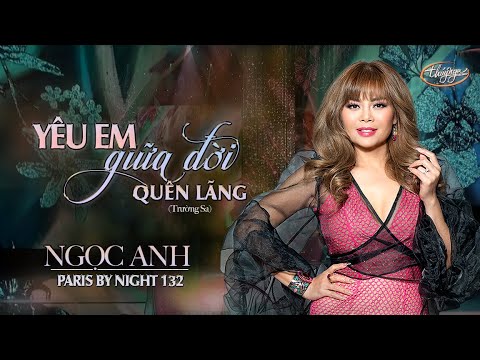 PBN 132 | Ngọc Anh - Yêu Em Giữa Đời Quên Lãng