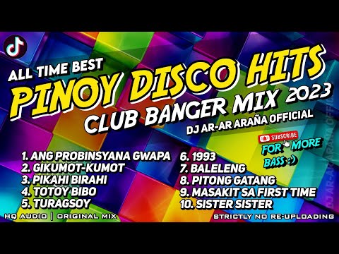 ALL TIME BEST PINOY DISCO NONSTOP CLUB BANGER MIX | 1 Hour Original Mix (Dj Ar-Ar Araña Remix) 2023