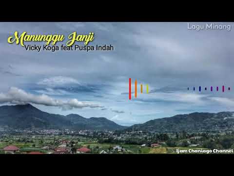 Vicky koga feat Puspa indah ..lagu Minang saat ini MANUNNGGU JANJI