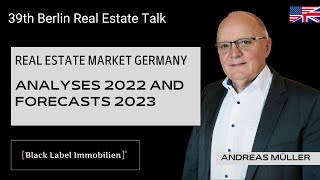 39th Berlin Real Estate Talk - Real Estate Market Germany – Analyses 2022 and Forecasts 2023