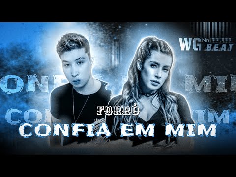 CONFIA EM MIM - WG NO BEAT & DONATTO E LAUANA PRADO (FORRÓ)