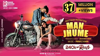 Man Jhume (मन झूमे)Official Video Song