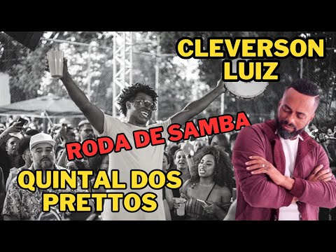 Roda de Samba Quintal dos Pretos & Cleverson Luiz - So Samba Antigo