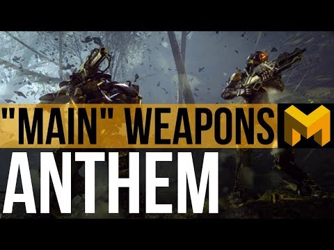 Why You Should "Main" Guns in Anthem: How to get the...
