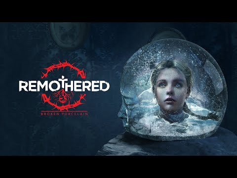 Remothered: Broken Porcelain - Launch Trailer | Available Now!