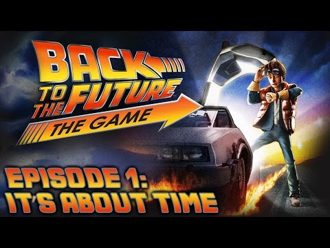 Back To The Future: The Game - Let's Play - Episode 1: "It's About Time" (FULL EPISODE) | DanQ8000