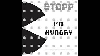 STOPP - I'M HUNGRY