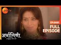 Ardhagini Ek Khoobsurat Jeevan Saathi Hindi TV Serial Full Ep 61 Sudeepa Singh Zee TV