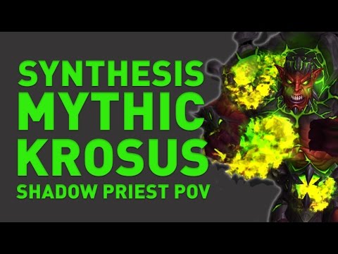 Synthesis vs Mythic Krosus (Shadow Priest POV)