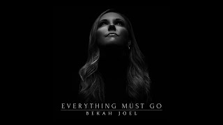 Everything Must Go // Official Lyric Video