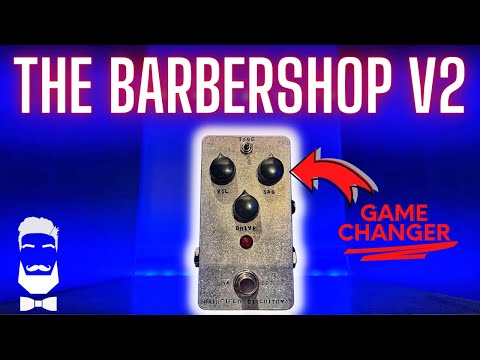 Fairfield Circuitry The Barbershop V2 Millenium Overdrive! The SAG Knob Is A Game Changer