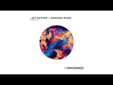 Hey Heyy - Jay Potter + Dancing Divaz