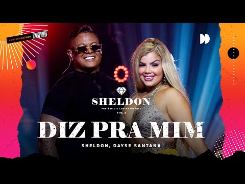 Sheldon feat. Dayse Santana - Diz pra Mim (DVD Pretérito & Contemporâneo)