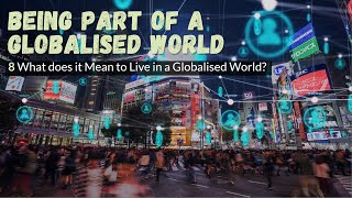 Social Studies Chapter 8 What does it Mean to Live in a Globalised World