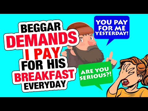 r/ChoosingBeggars - Beggar DEMANDS I pay for his BREAKFAST...