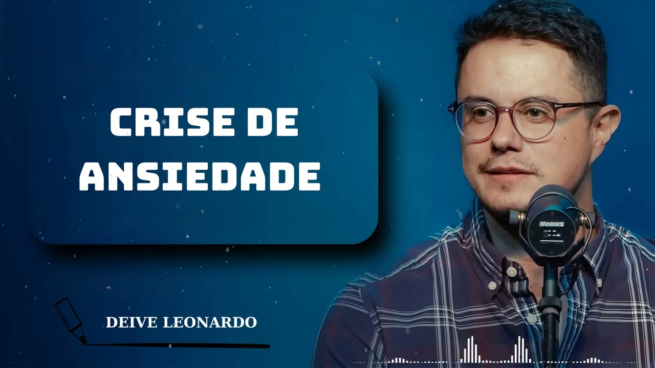 Crise de Ansiedade  - Deive Leonardo Office