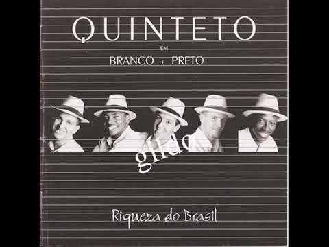Quinteto em Branco e Preto (2000) Riqueza do Brasil