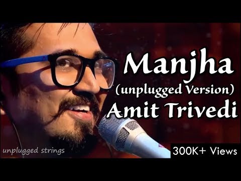Manjha | Amit Trivedi | Unplugged Version | Kai Po Che | Best of Mtv Unplugged |
