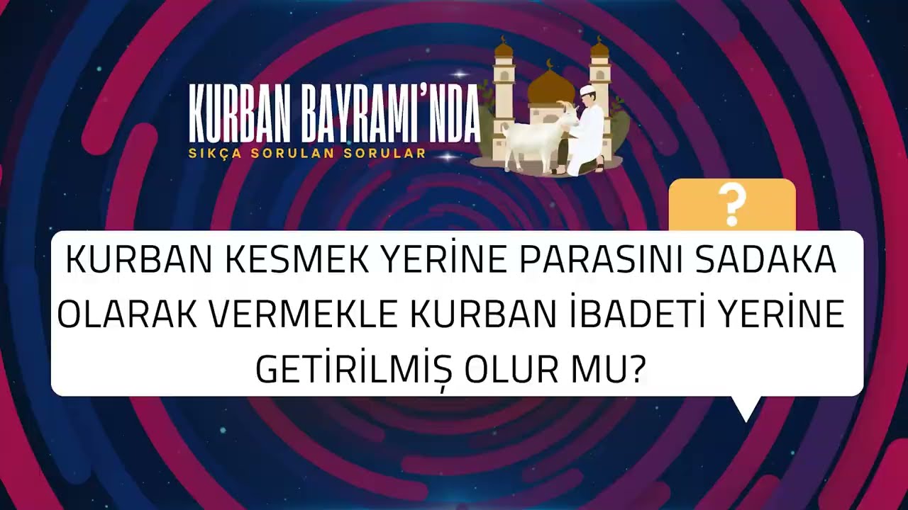Kurban kesmek yerine parasını sadaka olarak vermekle kurban ibadeti yerine getirilmiş olur mu?