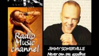 Jimmy Somerville - Never can say goodbye