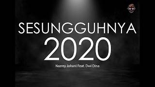 Download lagu 🔴 Sesungguhnya 2020 - Nazrey Johani Feat.  Dwi Dina | Lirik | Lyrics mp3