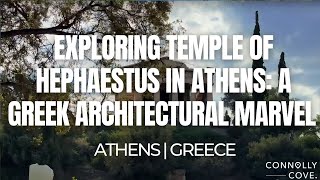Exploring Temple of Hephaestus in Athens: A Greek Architectural Marvel | Athens | Travel To Greece