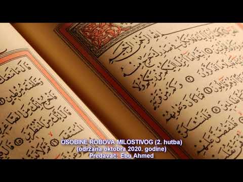 OSOBINE ROBOVA MILOSTIVOG 2. hutba - Ebu Ahmed