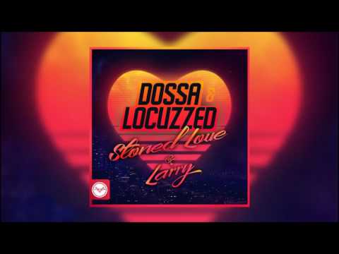 Dossa & Locuzzed - Larry